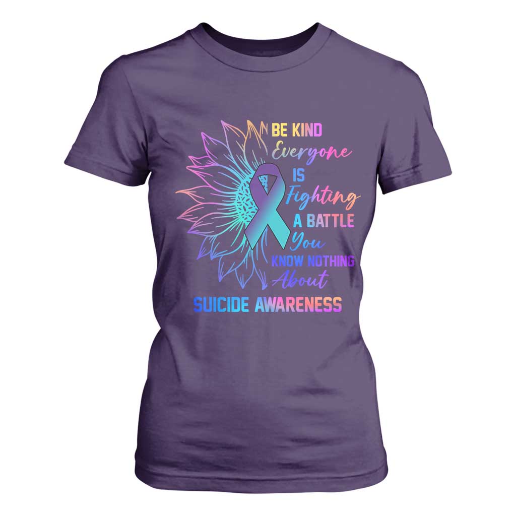 Suicide Prevention Support T Shirt For Women Be Kind Everyone Is Fighting A Battle