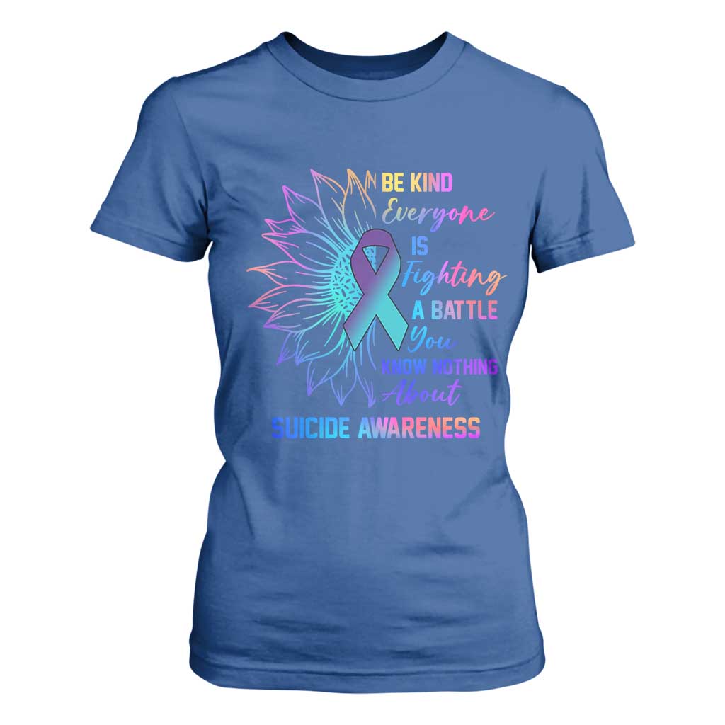 Suicide Prevention Support T Shirt For Women Be Kind Everyone Is Fighting A Battle