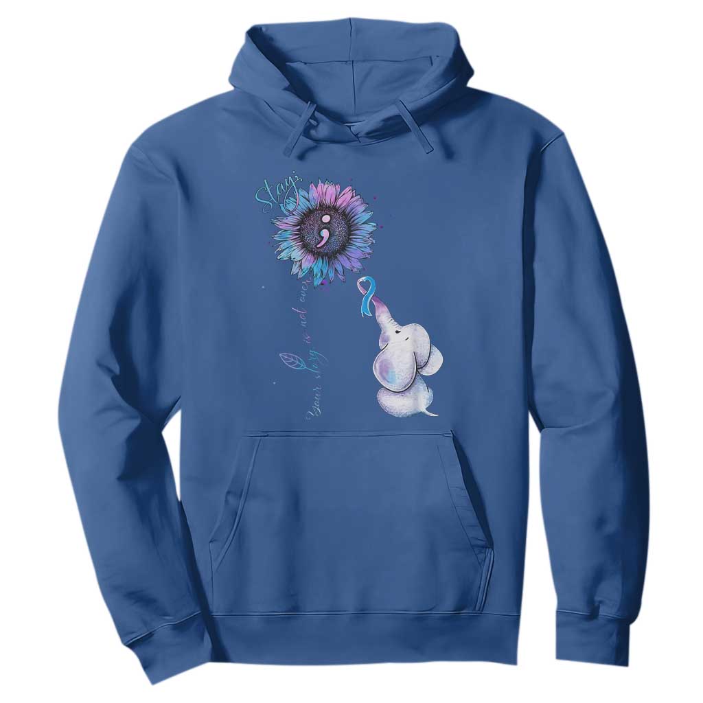 Suicide Prevention Support Hoodie Stay Your Story Is Not Over Stay
