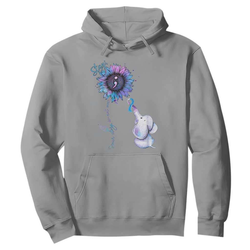 Suicide Prevention Support Hoodie Stay Your Story Is Not Over Stay