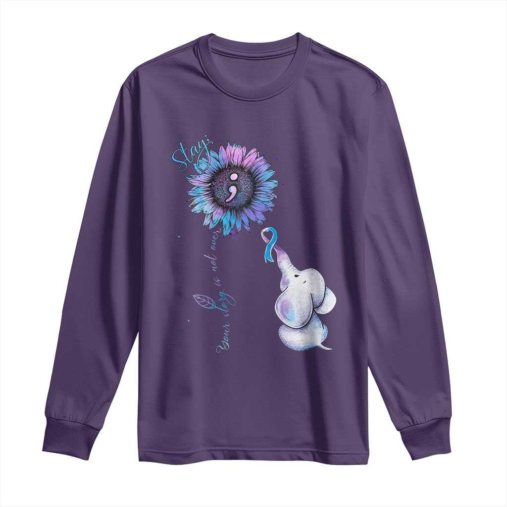 Suicide Prevention Support Long Sleeve Shirt Stay Your Story Is Not Over Stay