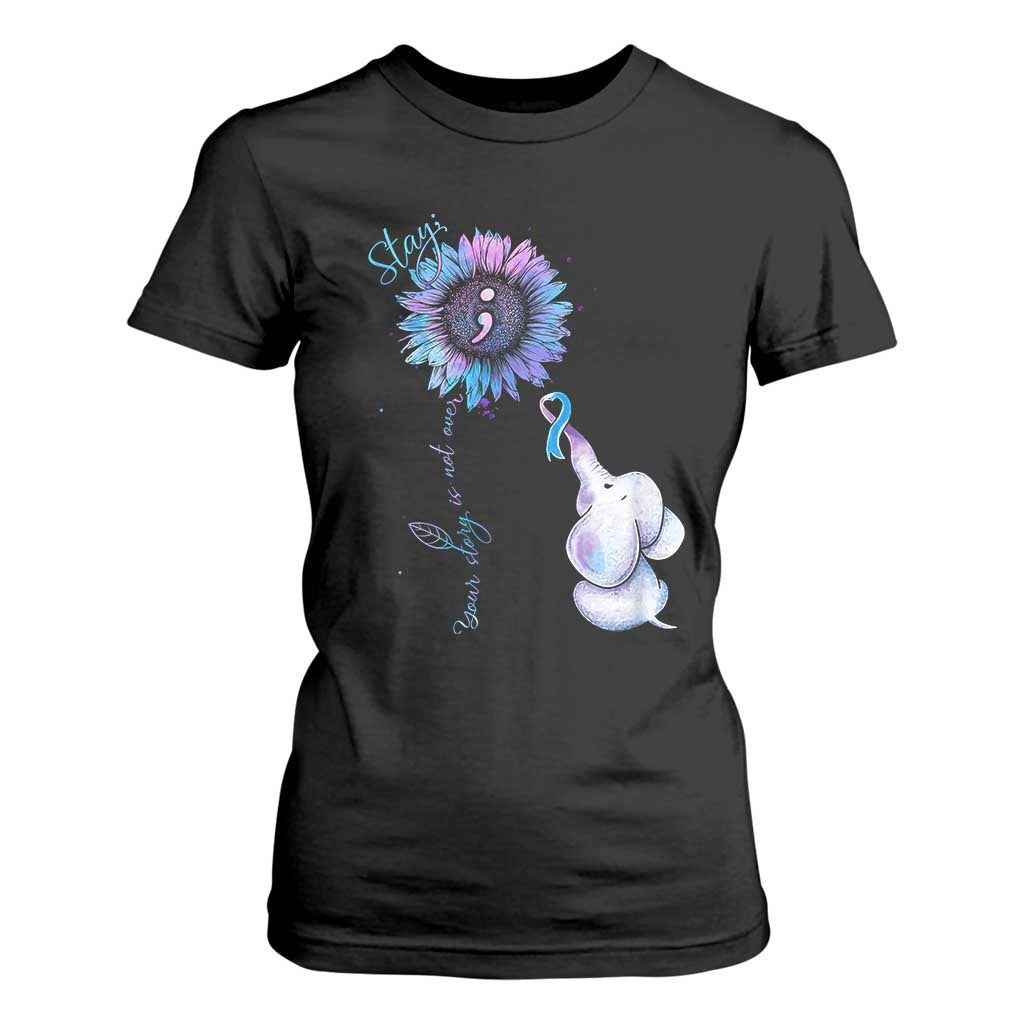 Suicide Prevention Support T Shirt For Women Stay Your Story Is Not Over Stay
