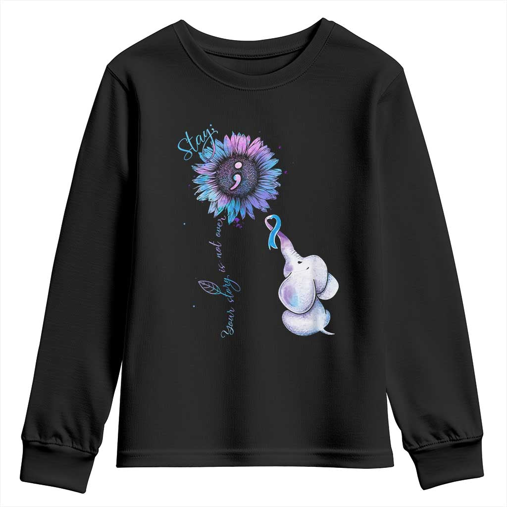 Suicide Prevention Support Youth Sweatshirt Stay Your Story Is Not Over Stay