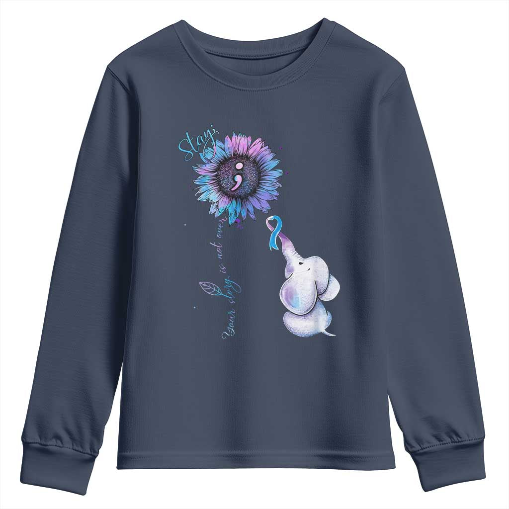 Suicide Prevention Support Youth Sweatshirt Stay Your Story Is Not Over Stay