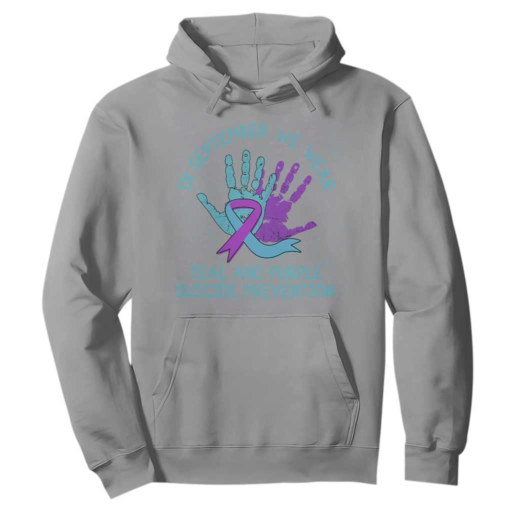 Suicide Prevention Support Hoodie In September We Wear Teal Purple Ribbon