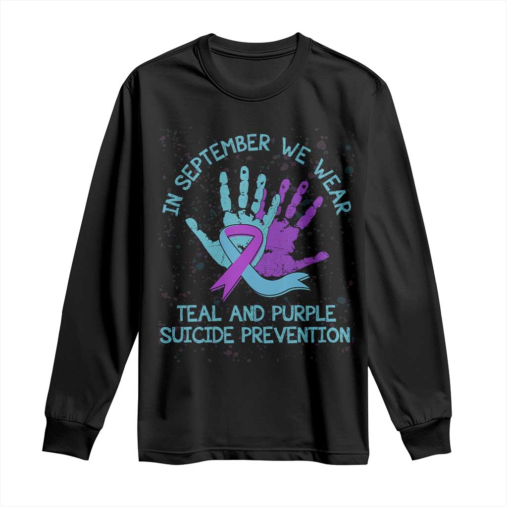 Suicide Prevention Support Long Sleeve Shirt In September We Wear Teal Purple Ribbon