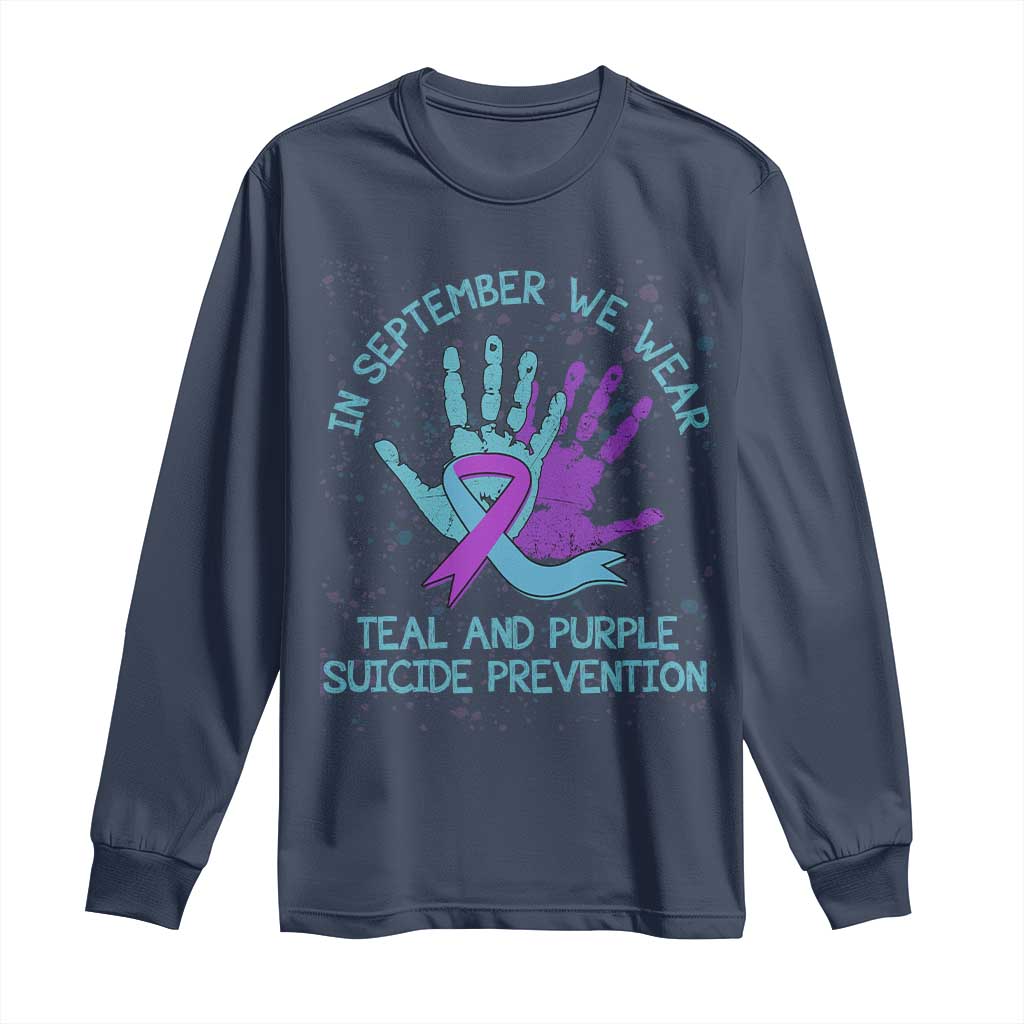 Suicide Prevention Support Long Sleeve Shirt In September We Wear Teal Purple Ribbon