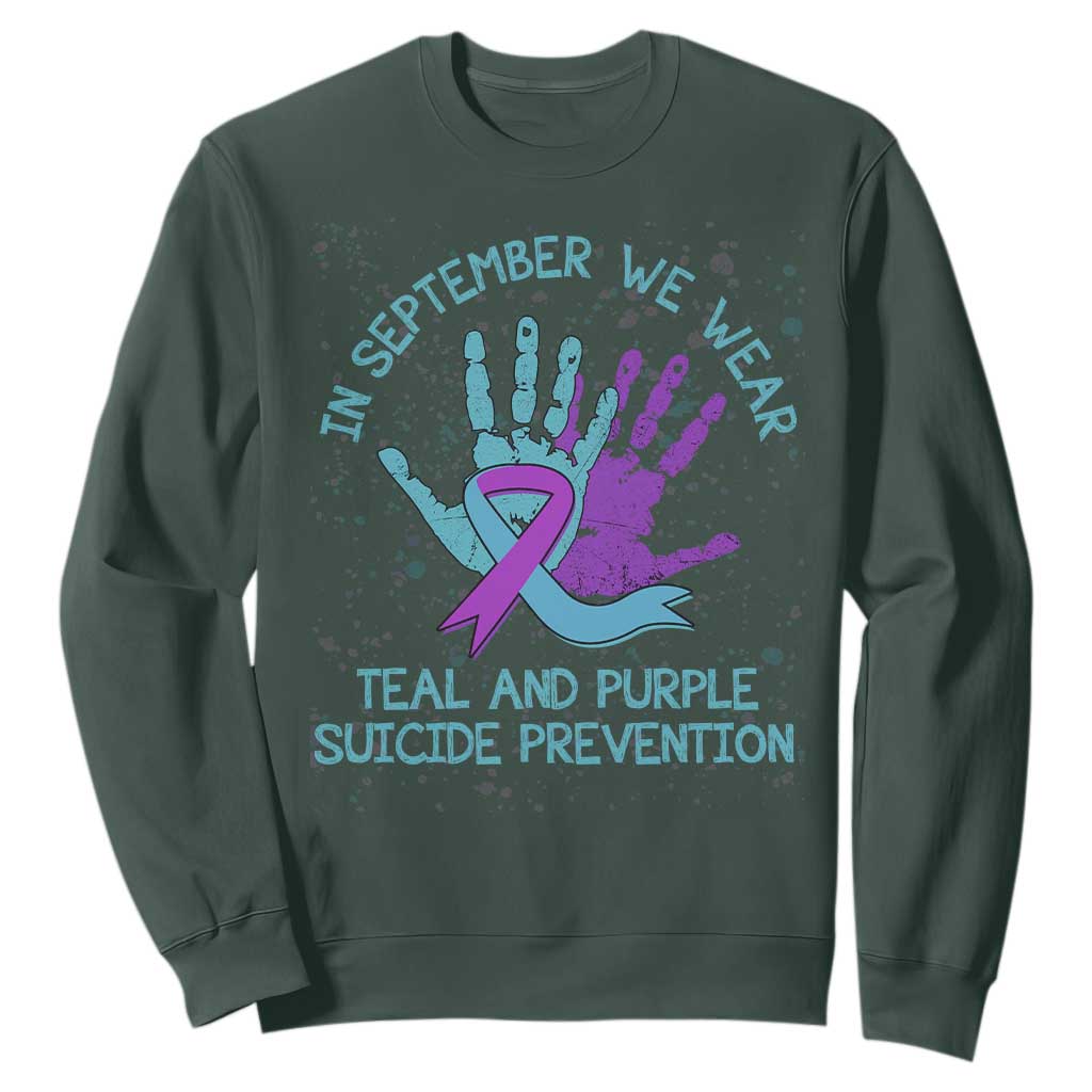 Suicide Prevention Support Sweatshirt In September We Wear Teal Purple Ribbon