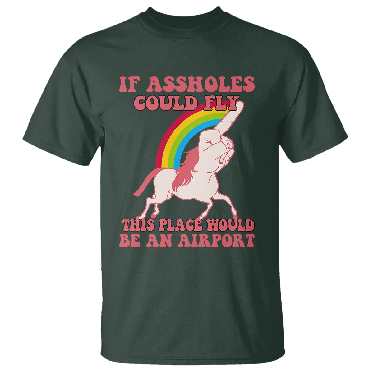 sarcastic-quotes-t-shirt-if-assholes-could-fly-this-place-would-be-an-airport-gag-asshole-joke