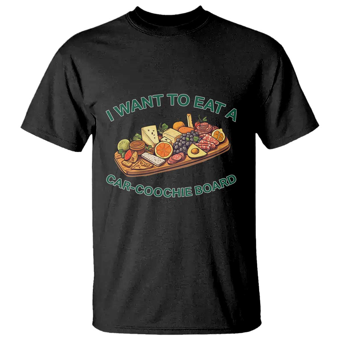 funny-charcuterie-board-t-shirt-i-want-to-eat-a-car-coochie-board-humor-mispronunciation-sarcasm