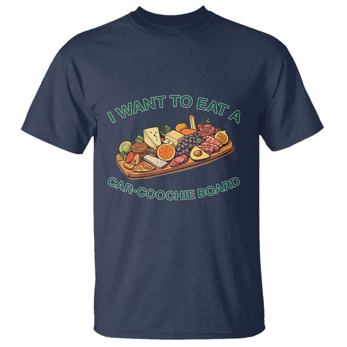 funny-charcuterie-board-t-shirt-i-want-to-eat-a-car-coochie-board-humor-mispronunciation-sarcasm