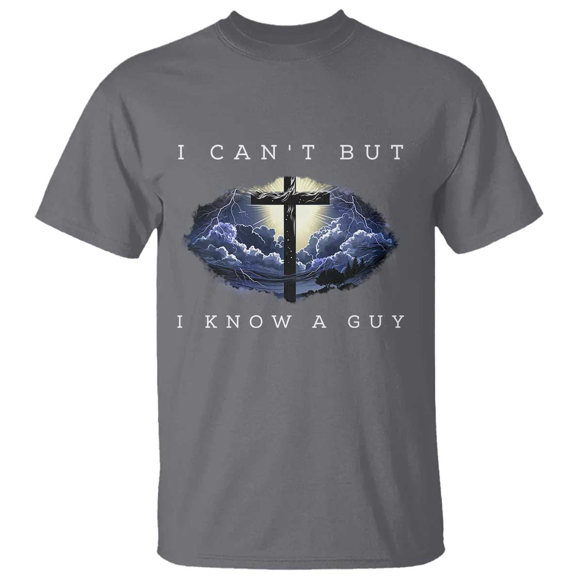 christian-faith-t-shirt-i-cant-but-i-know-a-guy-christ-cross