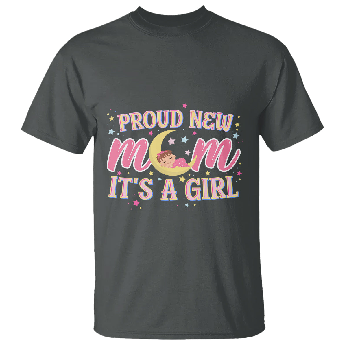 first-mothers-day-t-shirt-proud-new-mom-its-a-girl-pink-baby