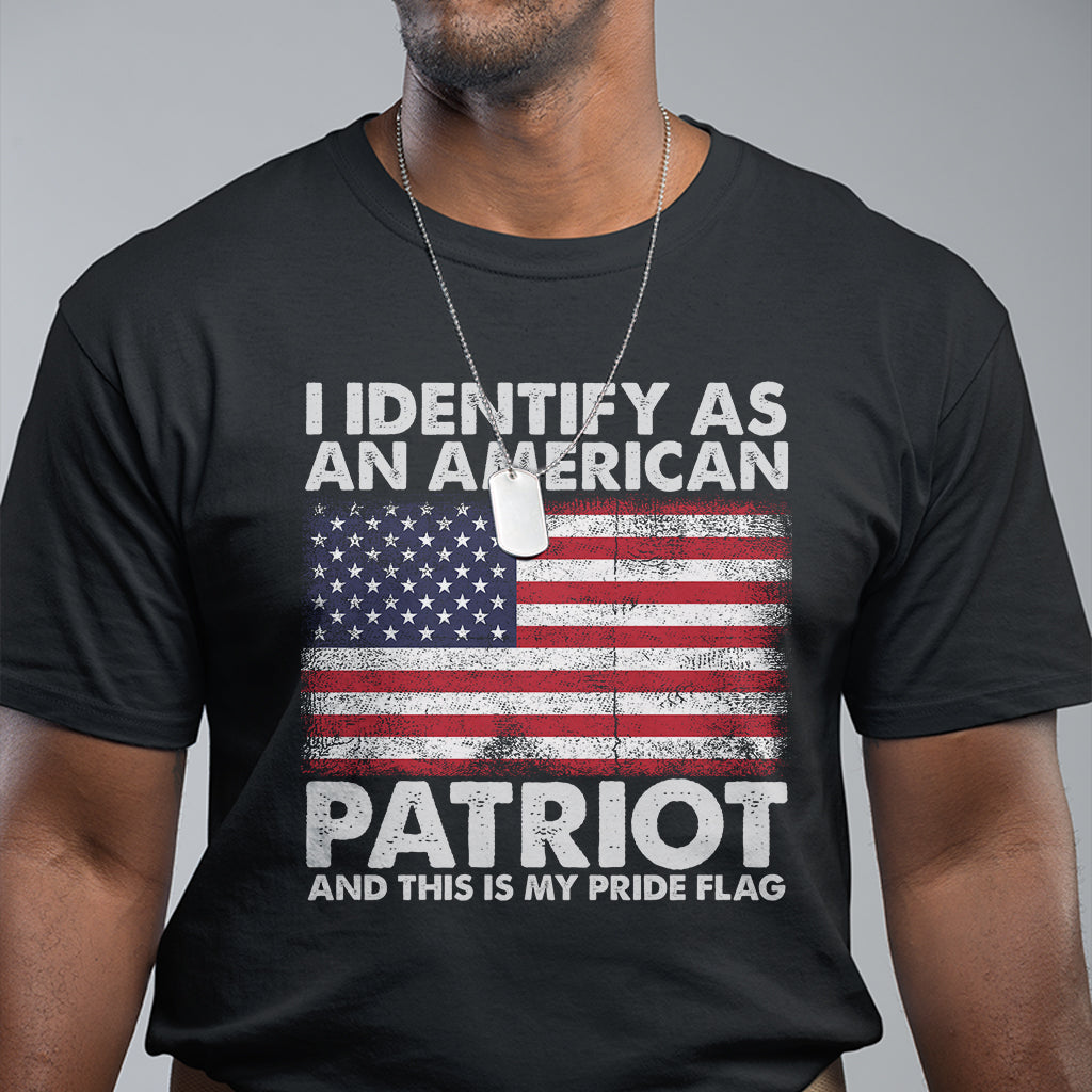 american-patriot-t-shirt-i-identify-as-an-american-patriot-this-is-my-pride-flag