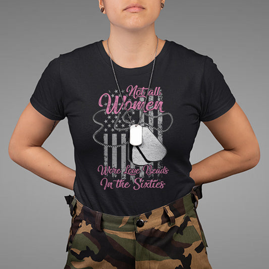 female-veteran-t-shirt-not-all-women-wore-love-beads-in-the-sixties-dog-tags-american-flag-patriotic-spirit