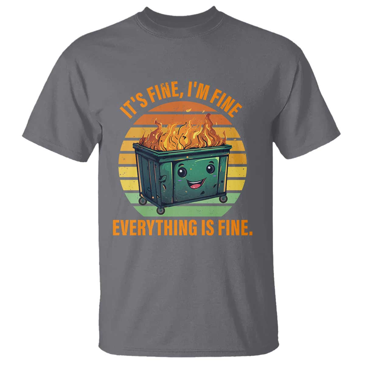 dumpster-fire-t-shirt-its-fine-im-fine-everything-is-fine-retro-vintage