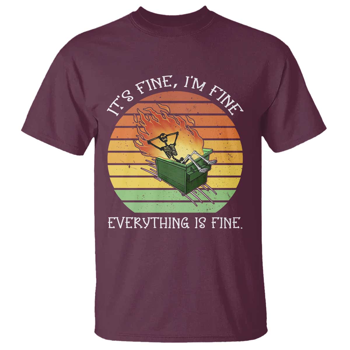 dumpster-fire-skeleton-t-shirt-its-fine-im-fine-everything-is-fine