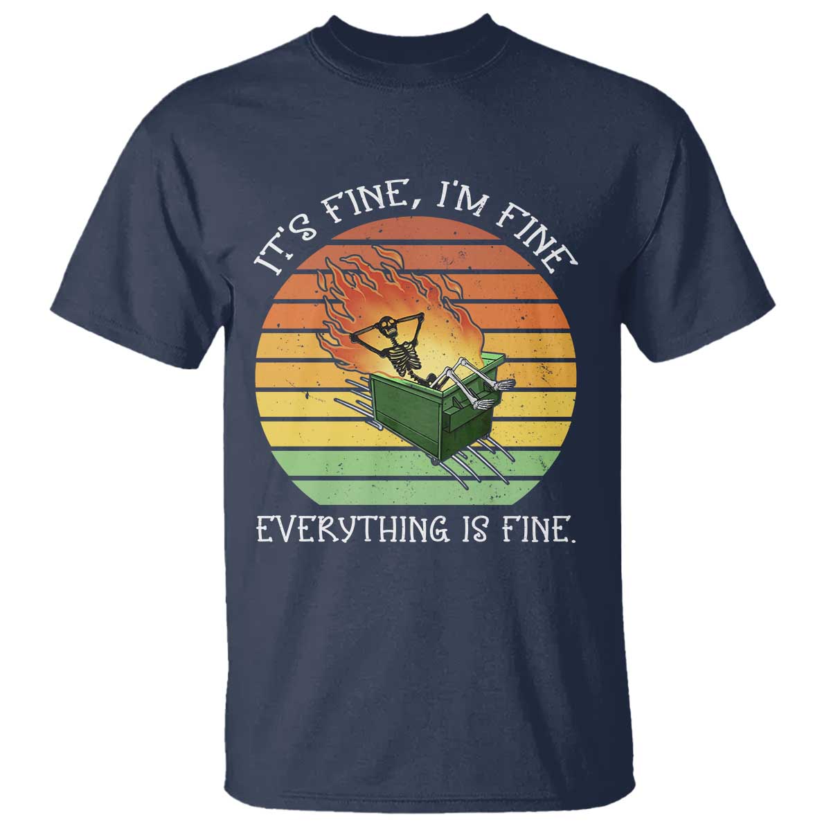 dumpster-fire-skeleton-t-shirt-its-fine-im-fine-everything-is-fine