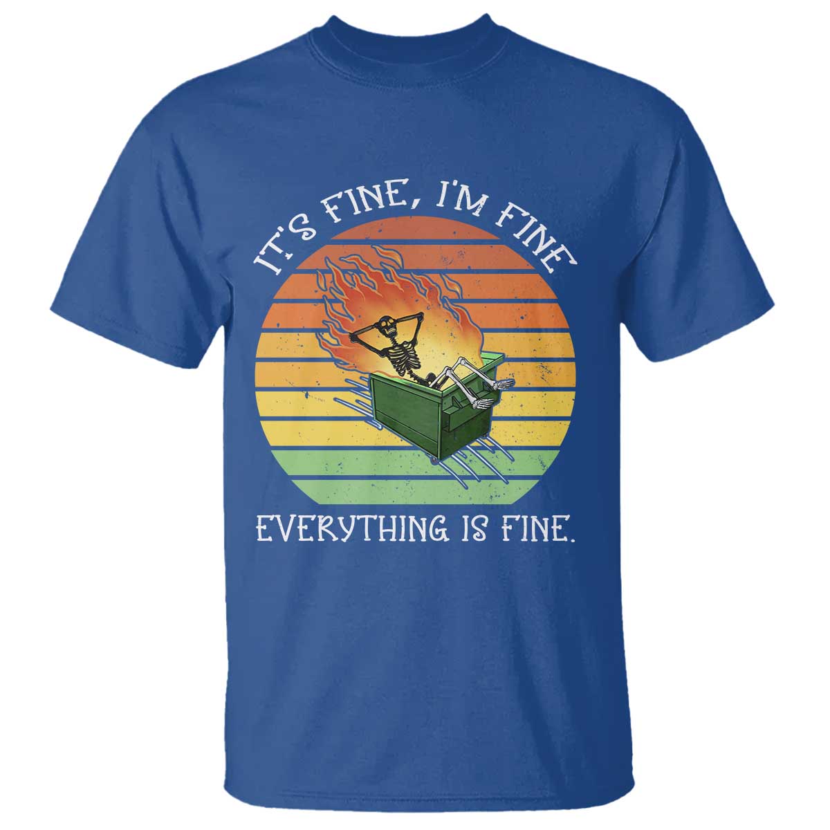 dumpster-fire-skeleton-t-shirt-its-fine-im-fine-everything-is-fine