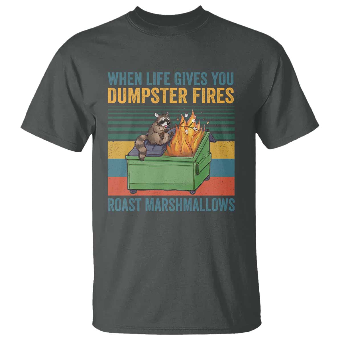 funny-dumpster-fire-raccoon-t-shirt-when-life-gives-you-dumpster-fires-roast-marshmallows-retro-vintage