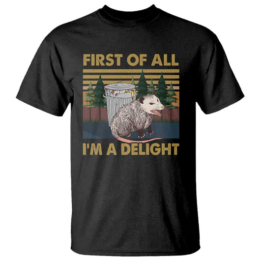 funny-opossum-t-shirt-first-of-all-im-a-delight-retro-vintage