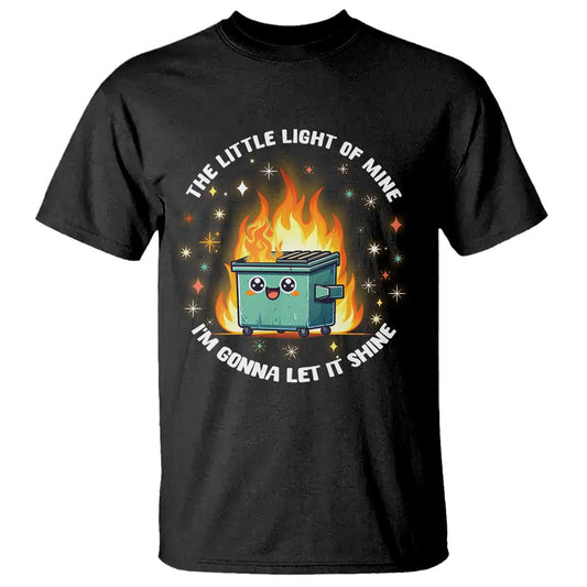 groovy-dumpster-fire-t-shirt-the-little-light-of-mine-im-gonna-let-it-shine