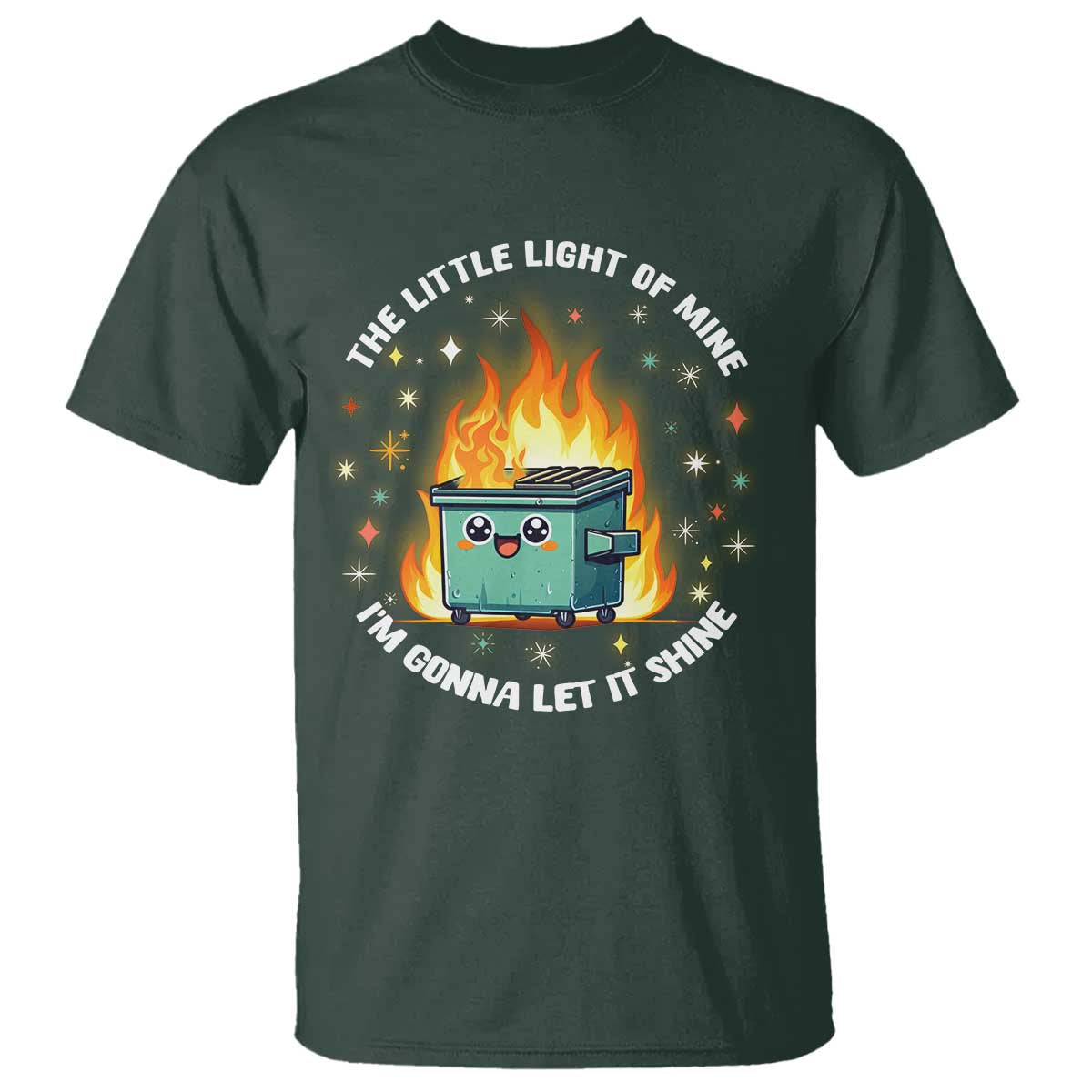 groovy-dumpster-fire-t-shirt-the-little-light-of-mine-im-gonna-let-it-shine