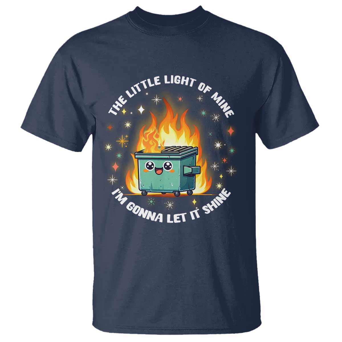 groovy-dumpster-fire-t-shirt-the-little-light-of-mine-im-gonna-let-it-shine