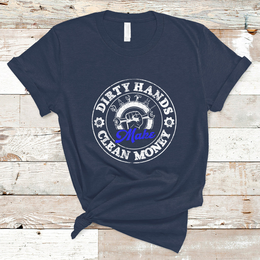labor-day-t-shirt-dirty-hands-make-clean-money-funny-mechanic-mechanist
