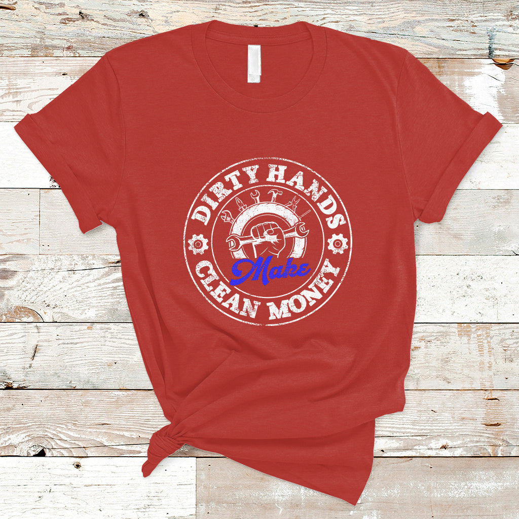 labor-day-t-shirt-dirty-hands-make-clean-money-funny-mechanic-mechanist