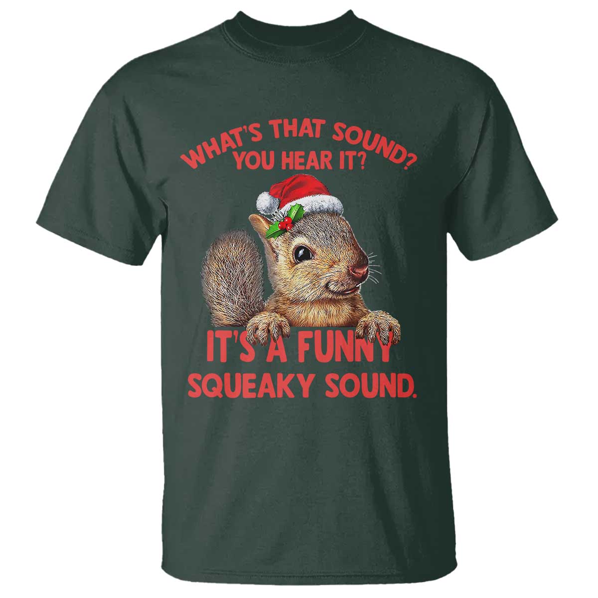 christmas-squirrel-t-shirt-its-a-funny-squeaky-sound-xmas-things