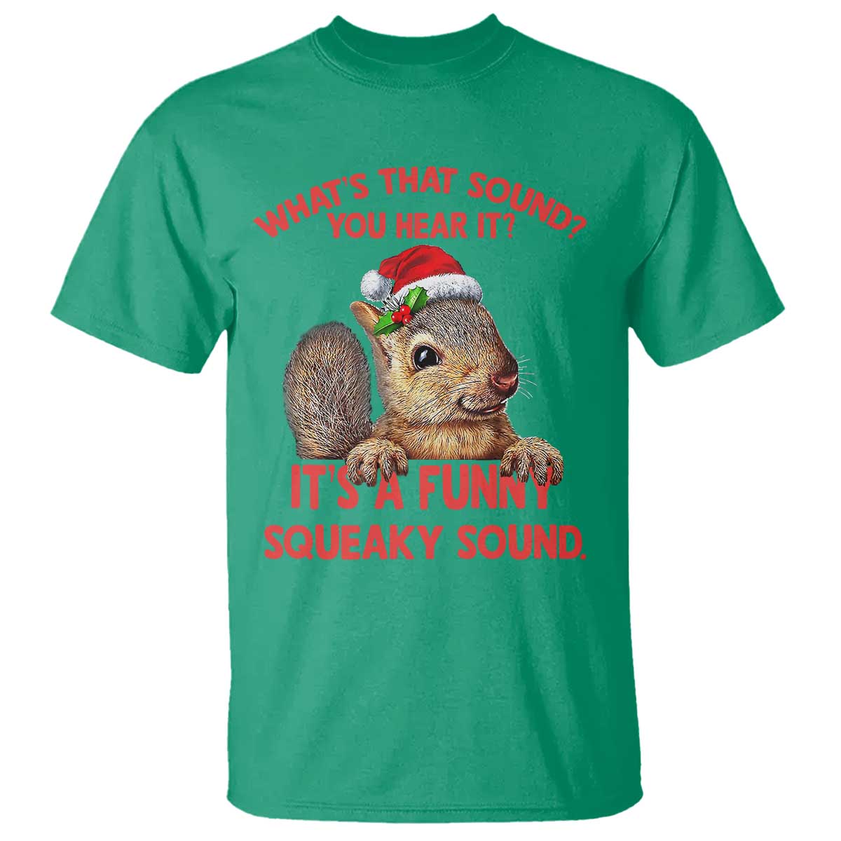 christmas-squirrel-t-shirt-its-a-funny-squeaky-sound-xmas-things