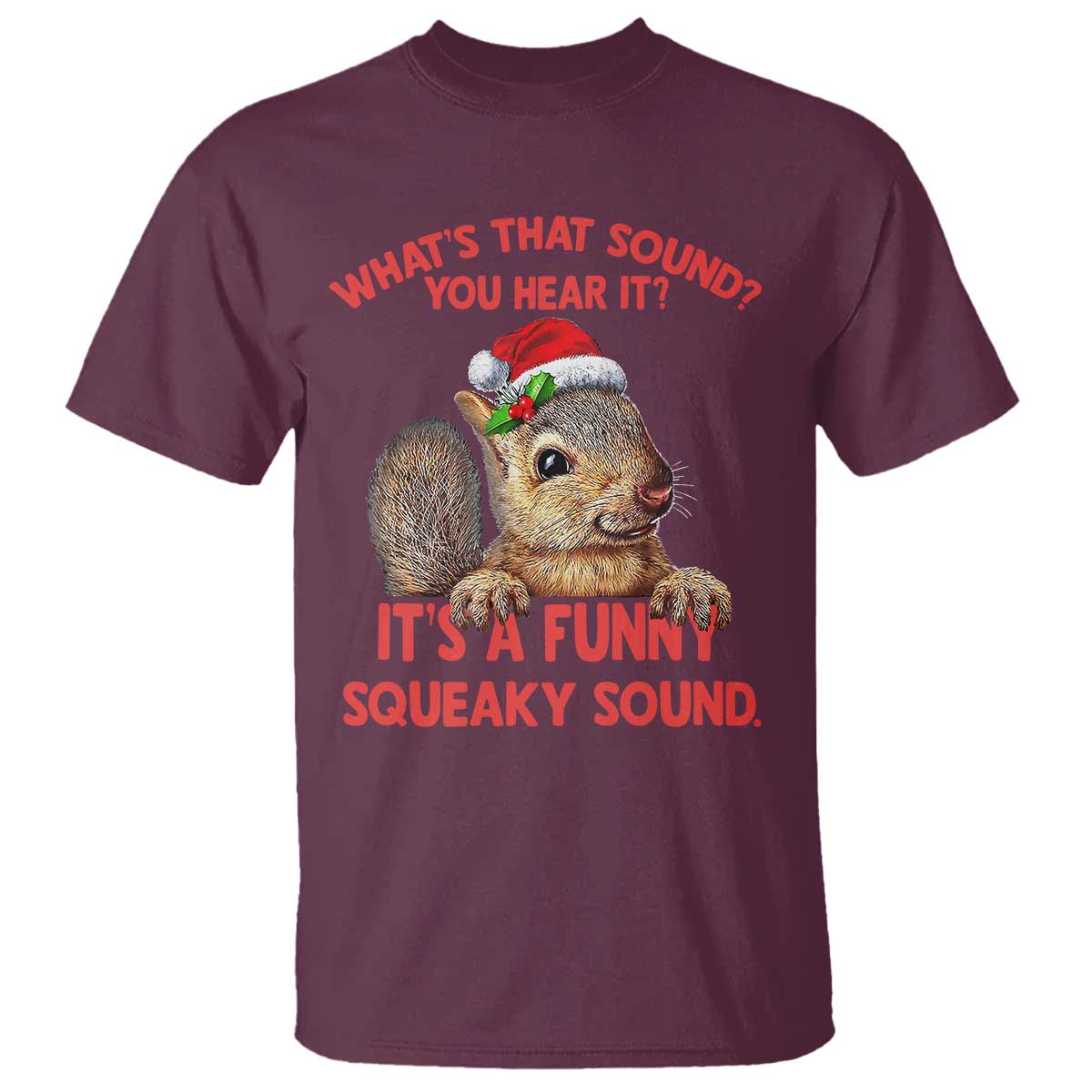 christmas-squirrel-t-shirt-its-a-funny-squeaky-sound-xmas-things