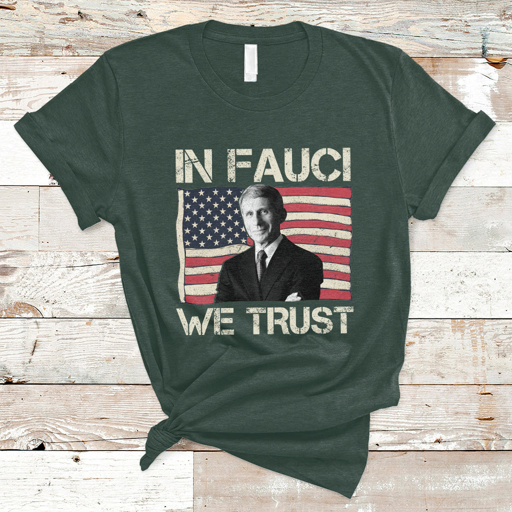 in-fauci-we-trust-tee-shirt-trust-science-not-morons-t-shirt-ts02