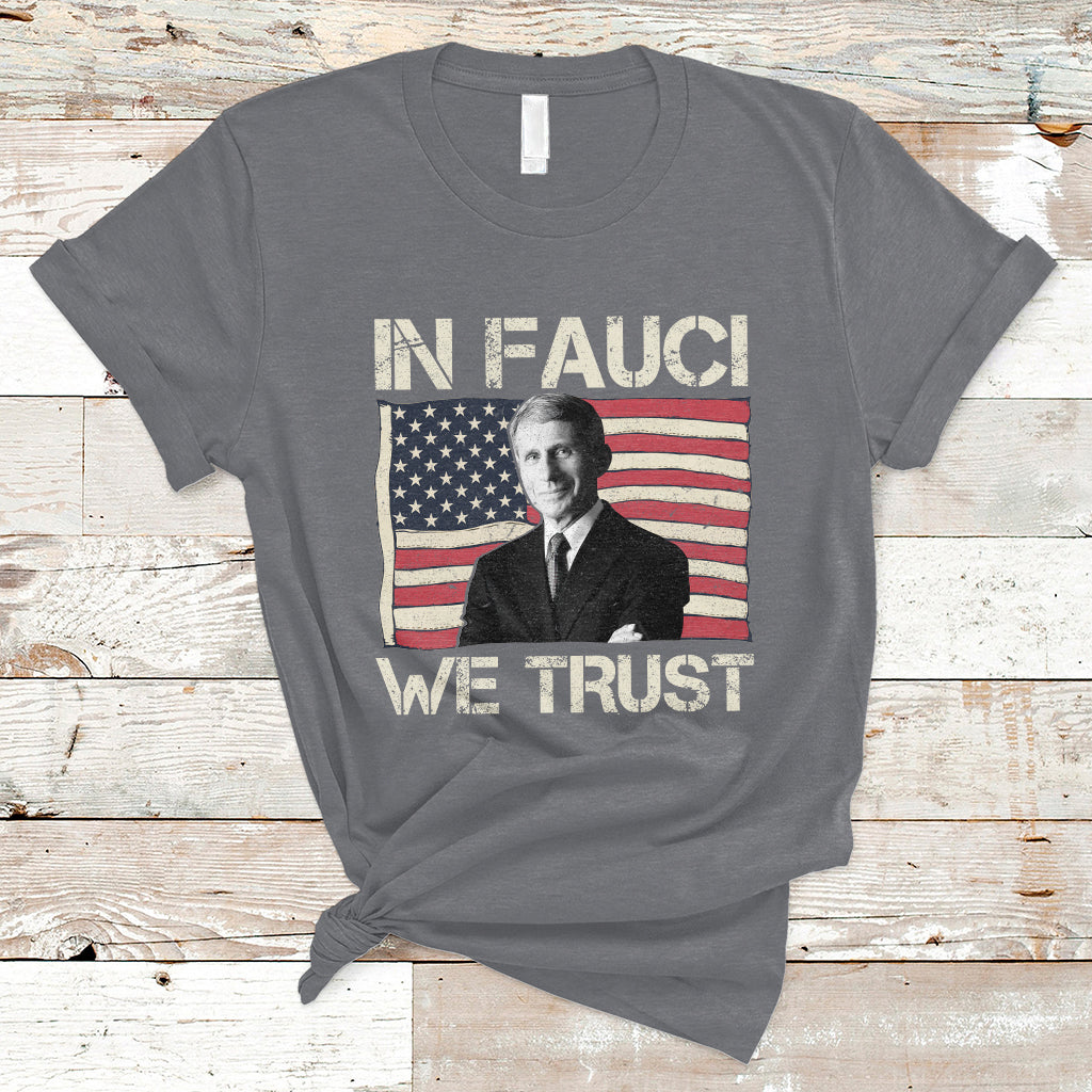 in-fauci-we-trust-tee-shirt-trust-science-not-morons-t-shirt-ts02