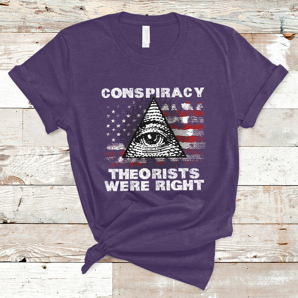 the-conspiracy-theorists-were-right-t-shirt-ts02