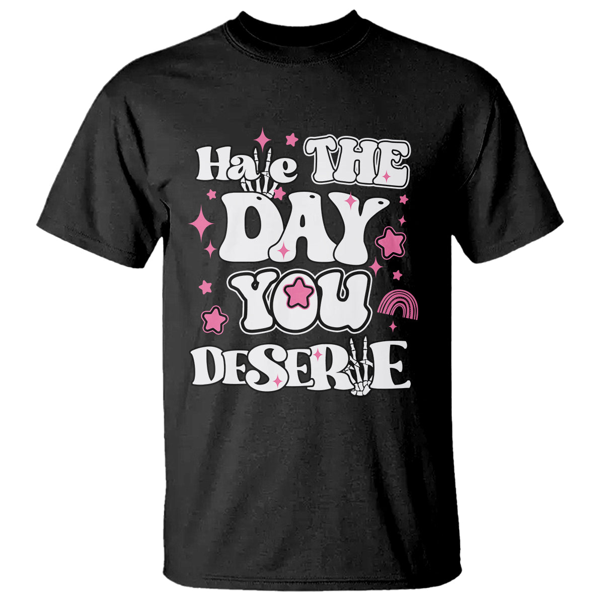 funny-quotes-t-shirt-have-the-day-you-deserve-funny-karma-sarcastic-retro-groovy