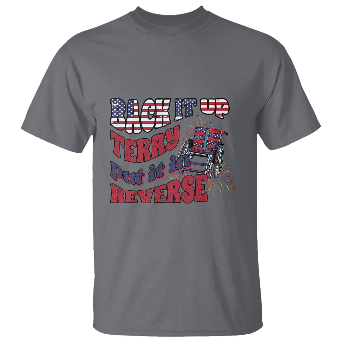 funny-4th-of-july-t-shirt-back-up-terry-put-it-in-reverse-fireworks-retro-groovy