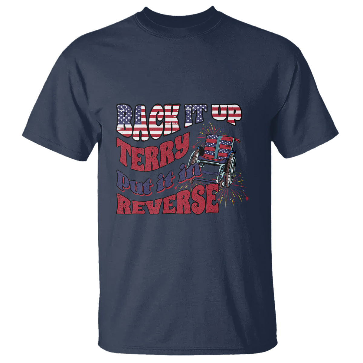 funny-4th-of-july-t-shirt-back-up-terry-put-it-in-reverse-fireworks-retro-groovy