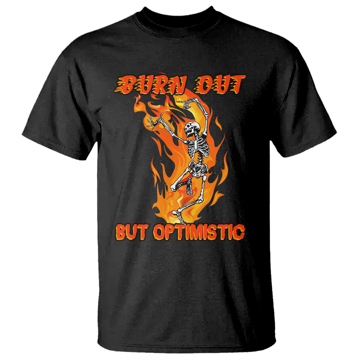 funny-quotes-t-shirt-burnt-out-but-optimistic-skeleton-funny-saying-humor