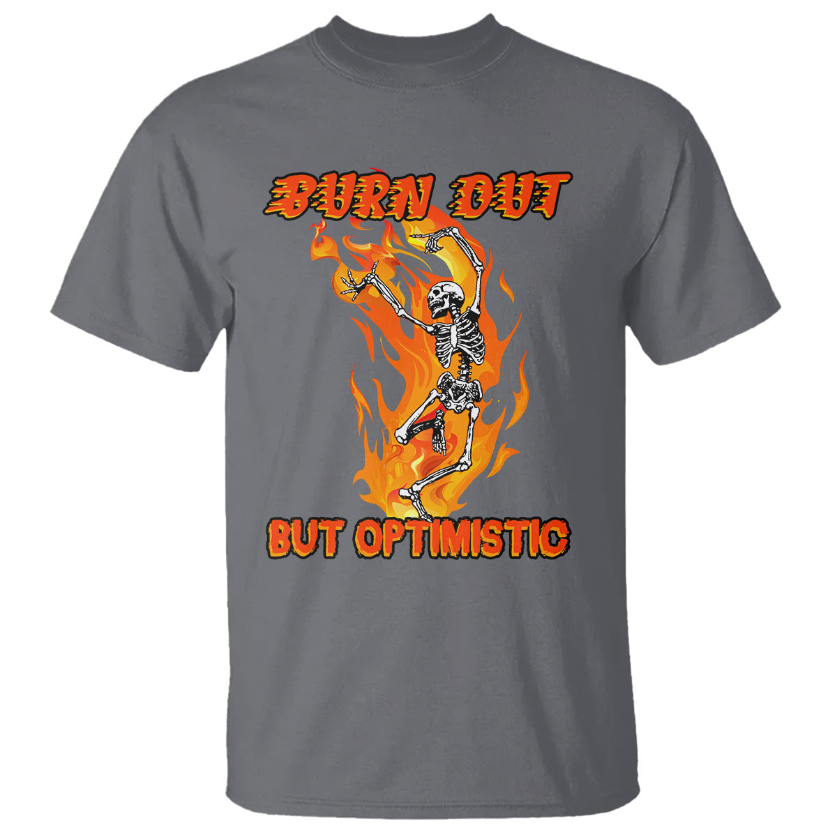 funny-quotes-t-shirt-burnt-out-but-optimistic-skeleton-funny-saying-humor