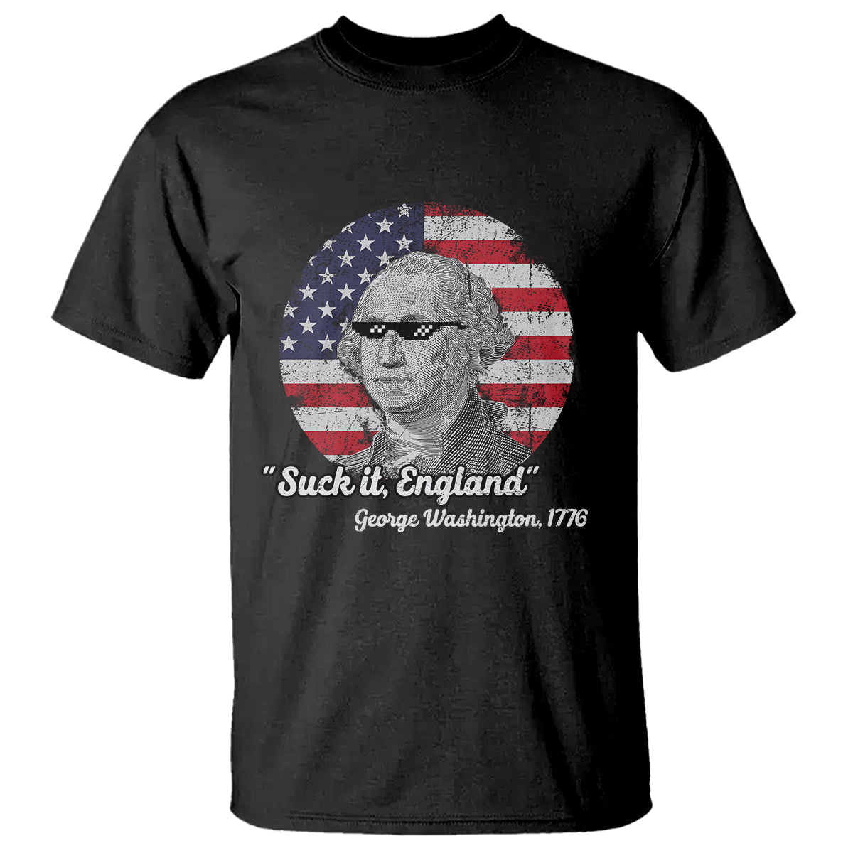george-washington-t-shirt-suck-it-england-funny-patriotic-saying-1776-4th-of-july-us-flag