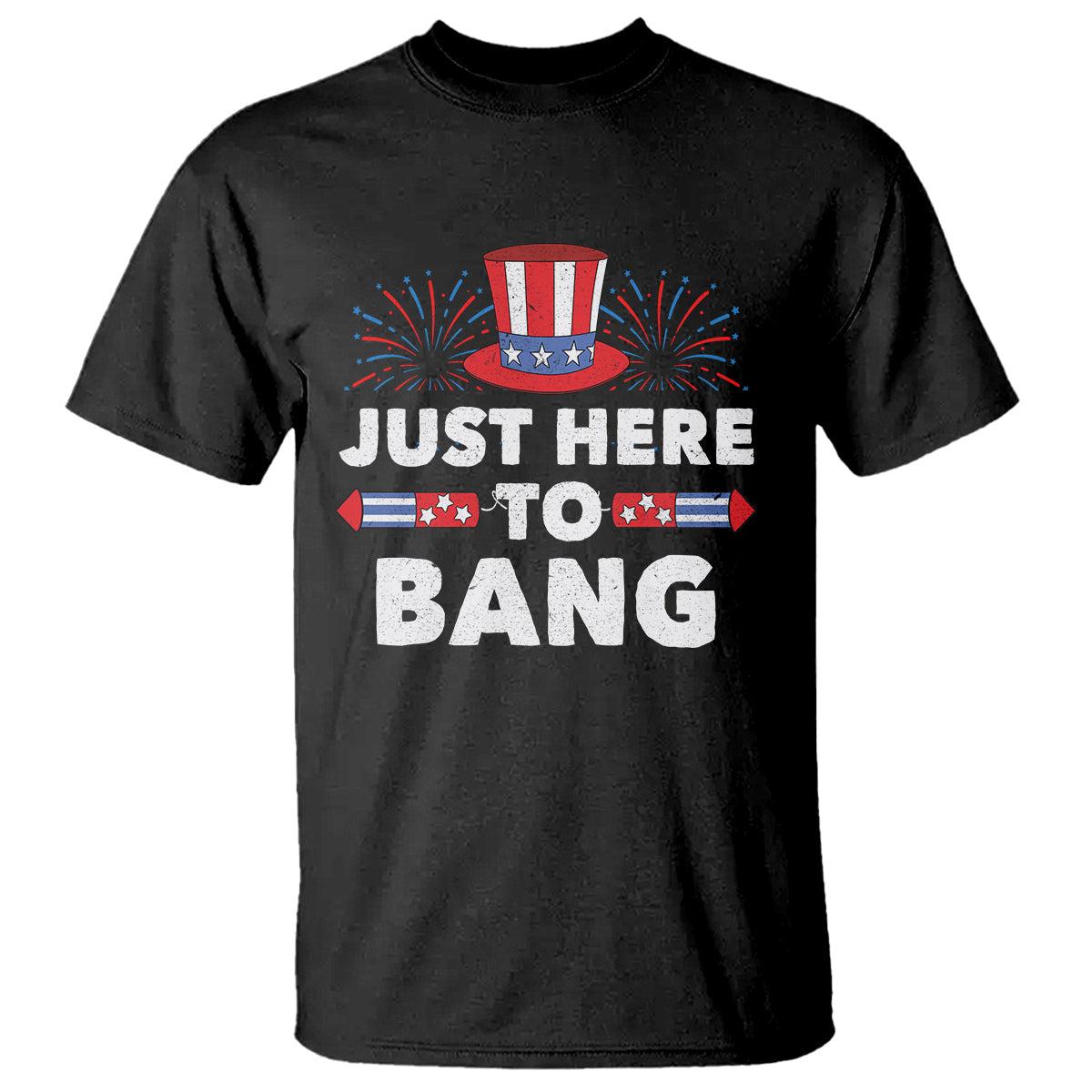 funny-4th-of-july-t-shirt-just-here-to-bang-fireworks-patriotic-independence-day