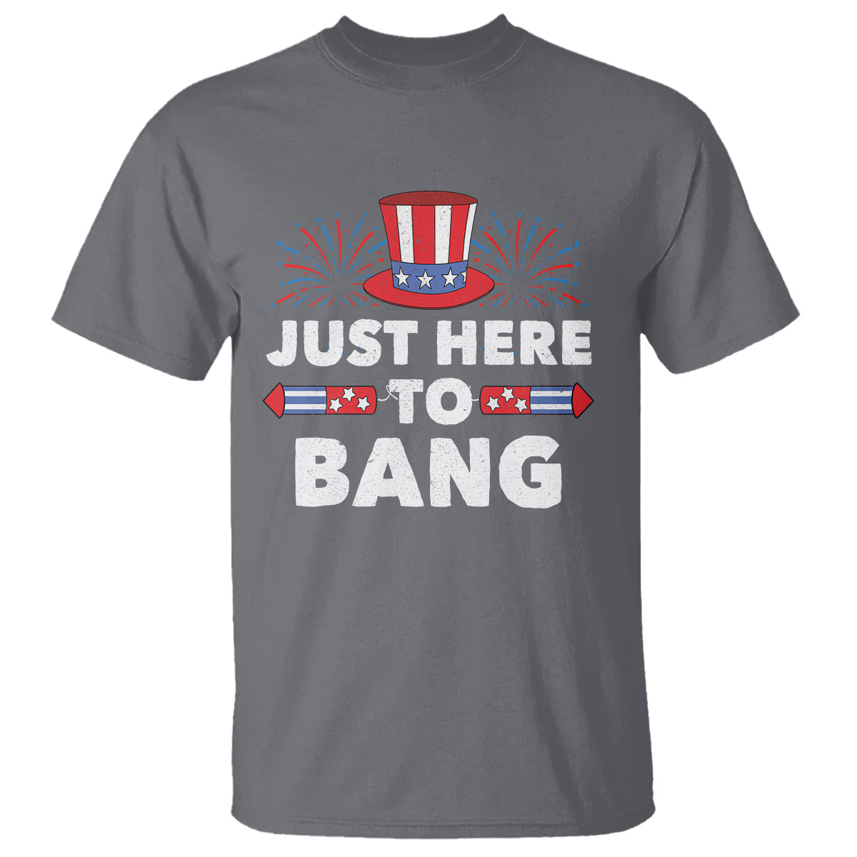 funny-4th-of-july-t-shirt-just-here-to-bang-fireworks-patriotic-independence-day
