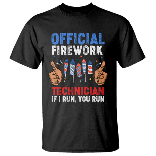 funny-4th-of-july-pyrotechnician-t-shirt-official-firework-technician-if-i-run-you-run