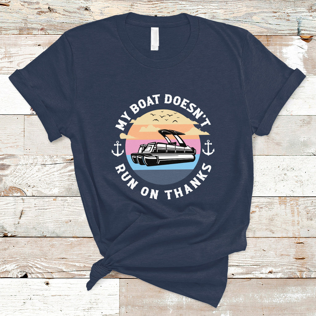 funny-my-boat-doesnt-run-on-thanks-pontoon-boat-owners-t-shirt