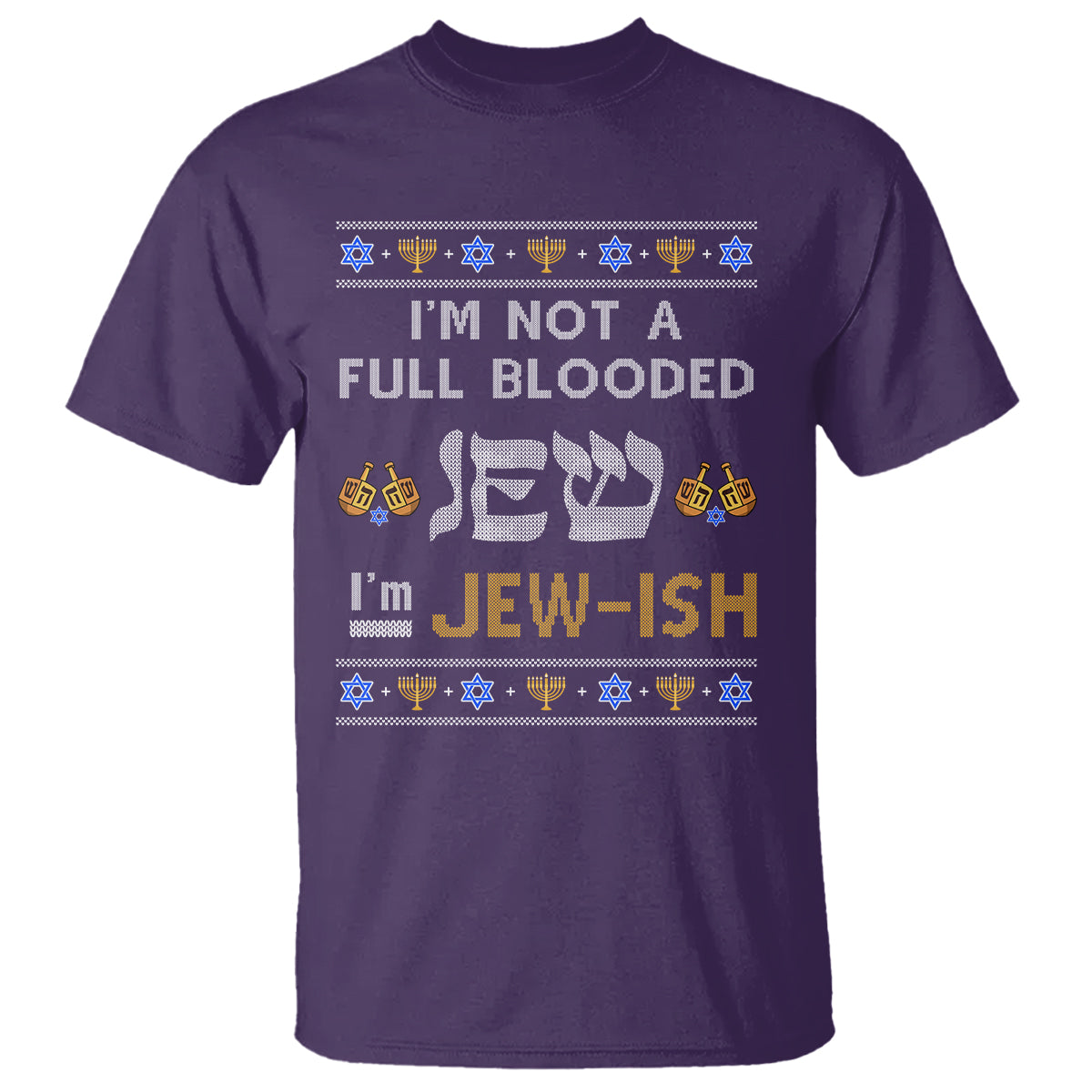 funny-jewish-t-shirt-im-not-full-blooded-jew-im-jewish-chanukah-ugly-hanukkah