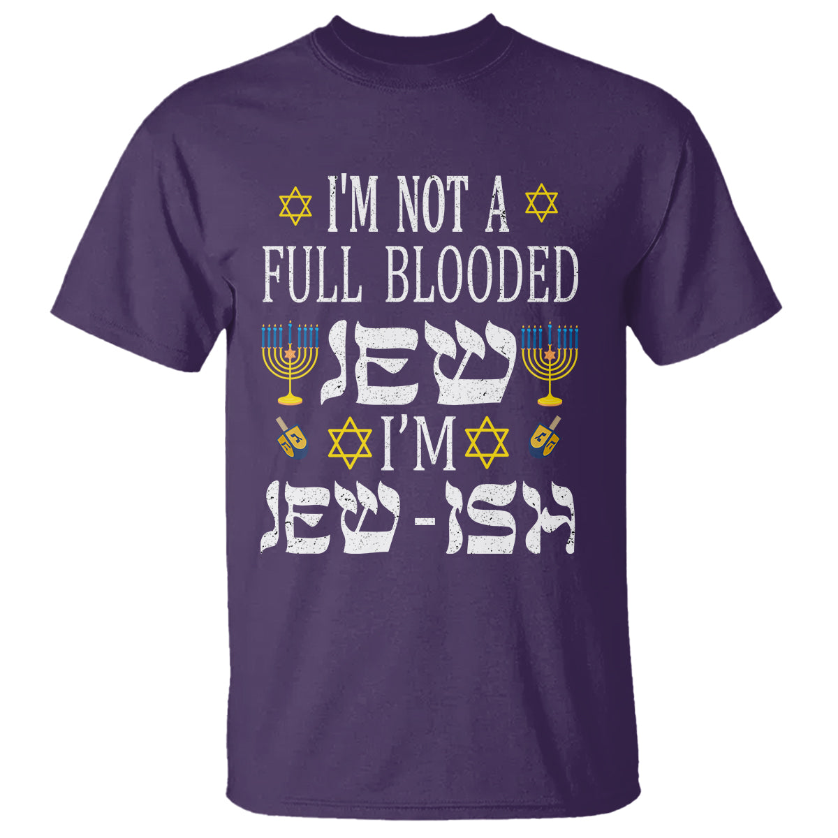 im-not-full-blooded-jew-im-jewish-chanukah-hanukkah-t-shirt