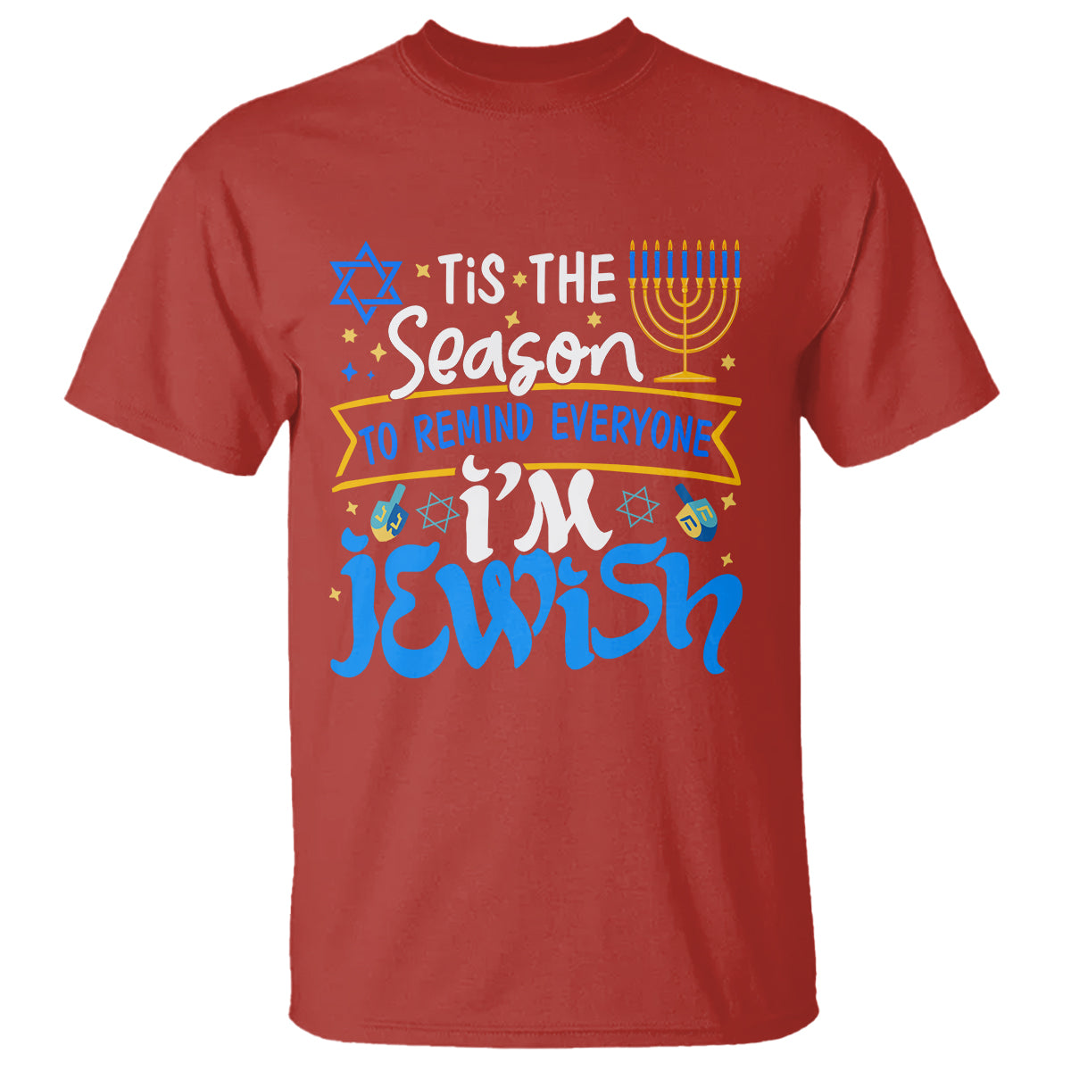 tis-the-season-to-remind-everyone-im-jewish-funny-hanukkah-t-shirt