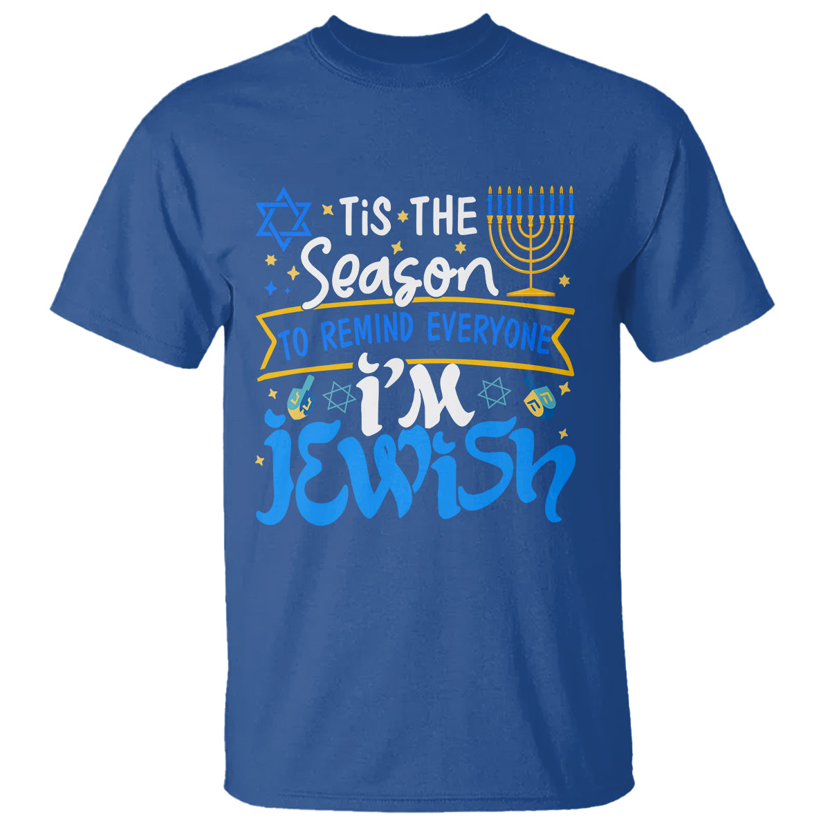 tis-the-season-to-remind-everyone-im-jewish-funny-hanukkah-t-shirt